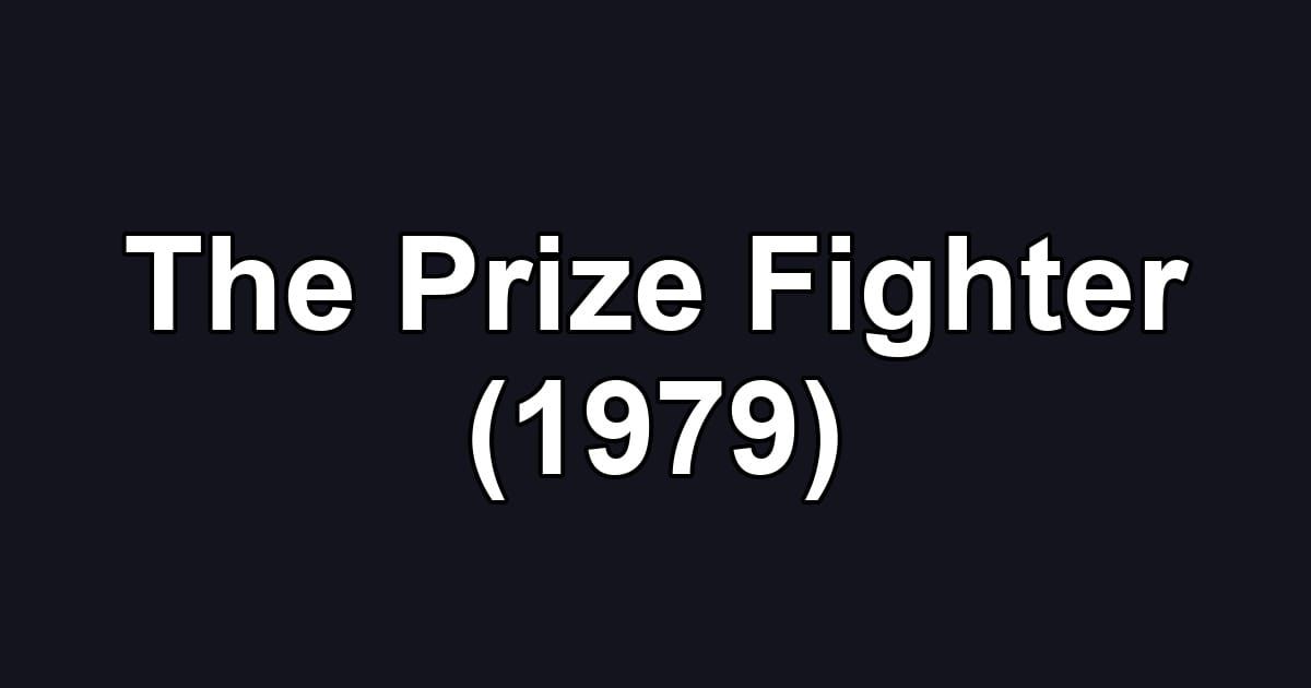 The Prize Fighter (1979)