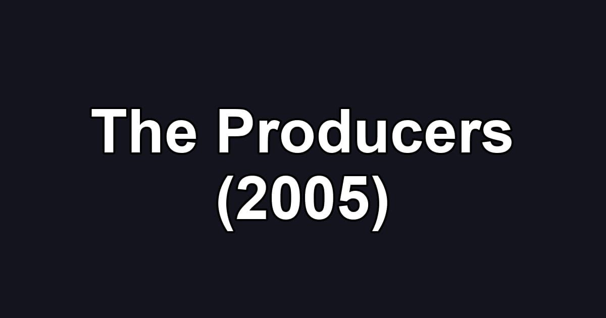 The Producers (2005)