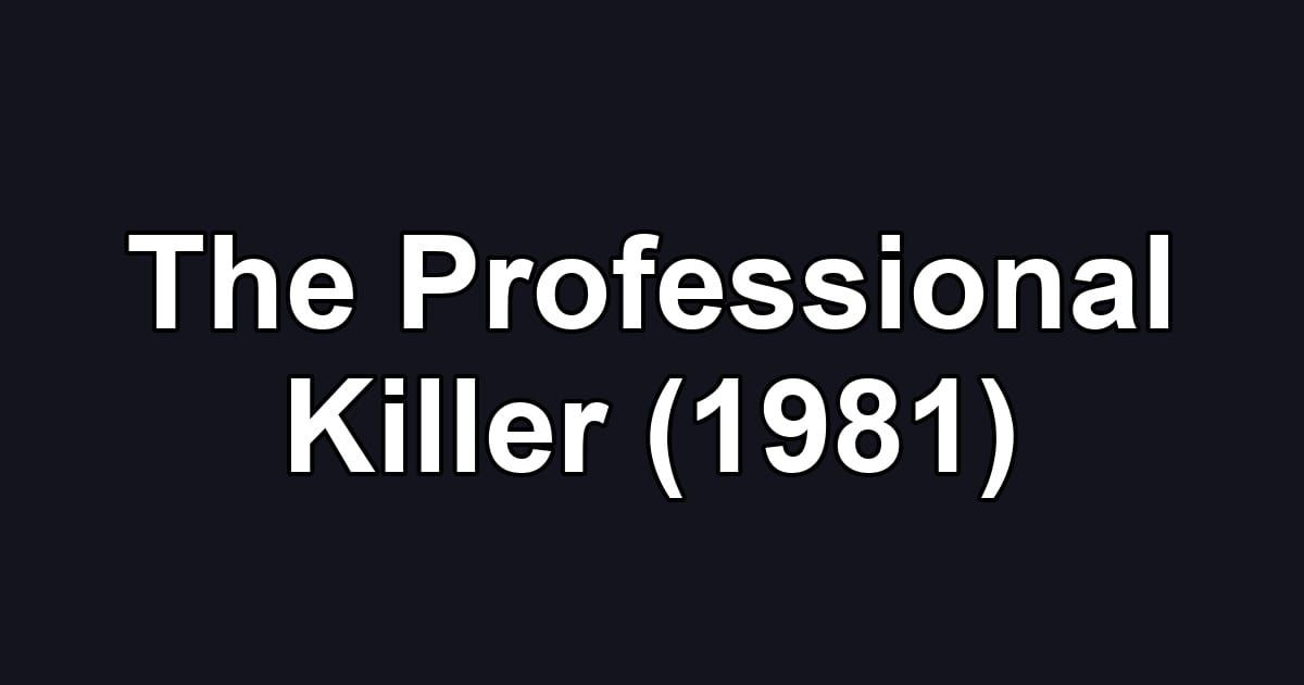 The Professional Killer (1981)