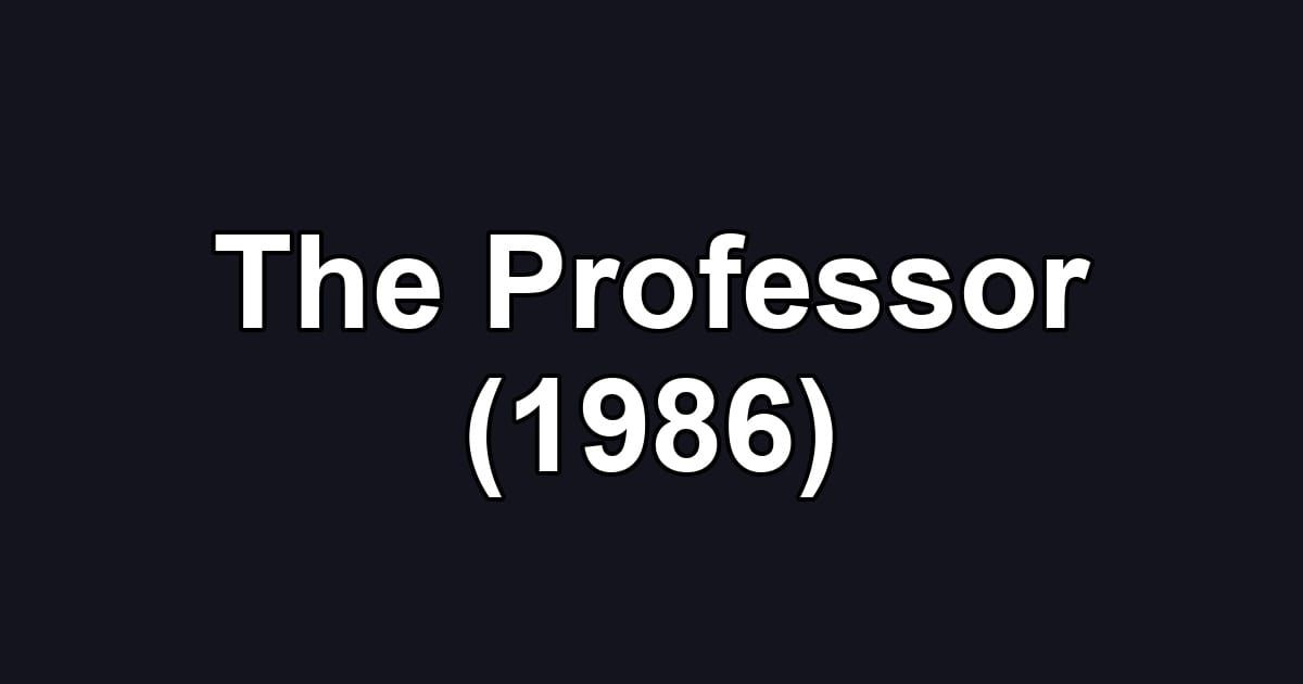 The Professor (1986)