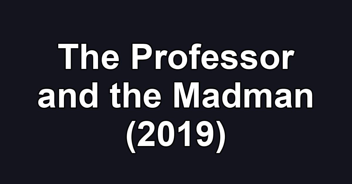 The Professor and the Madman (2019)