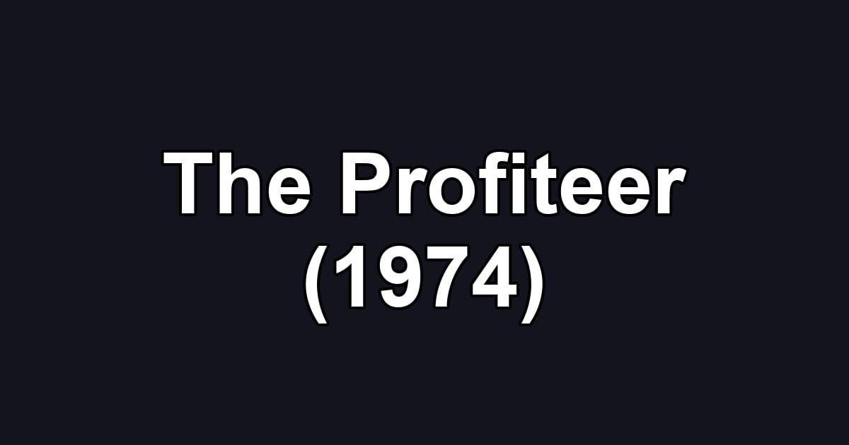 The Profiteer (1974)
