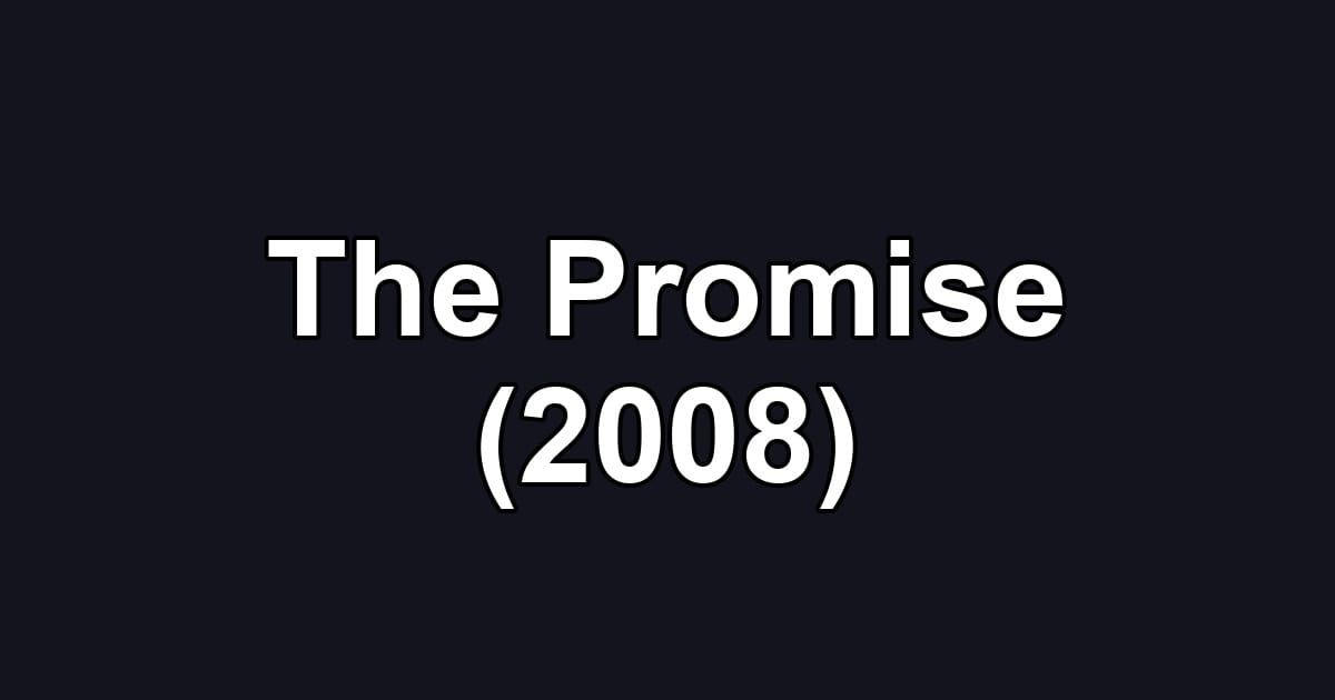 The Promise (2008)