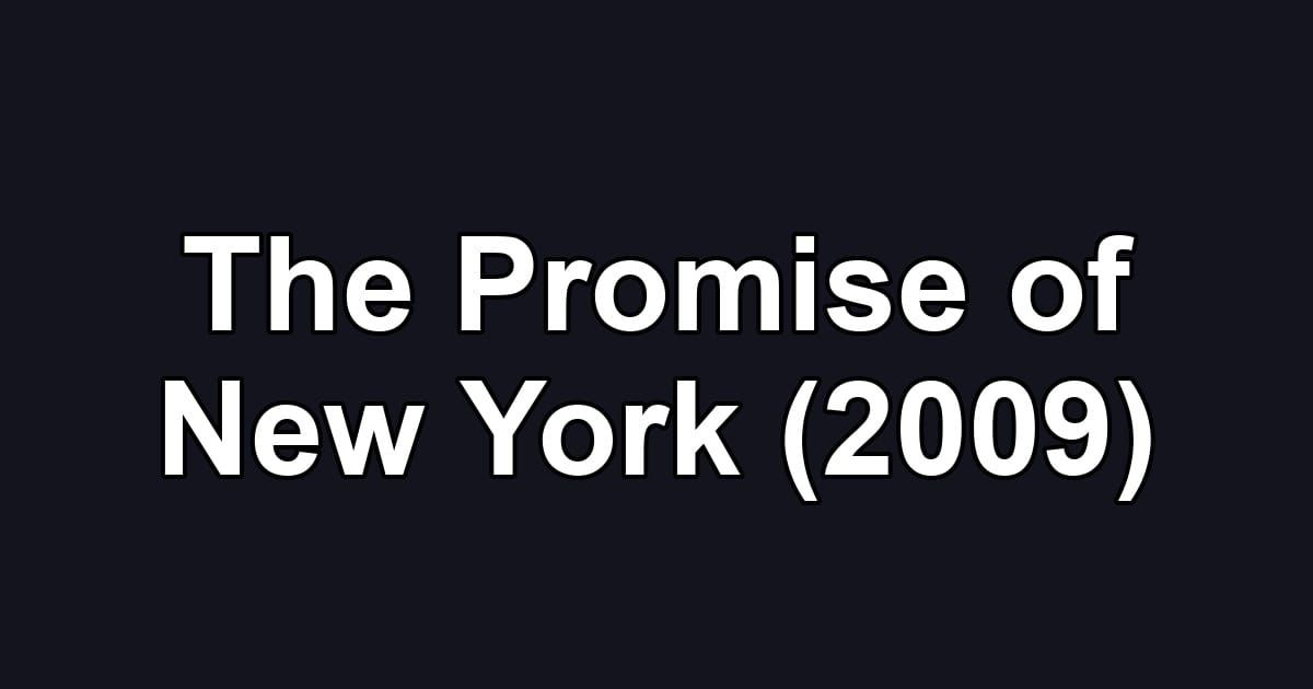 The Promise of New York (2009)