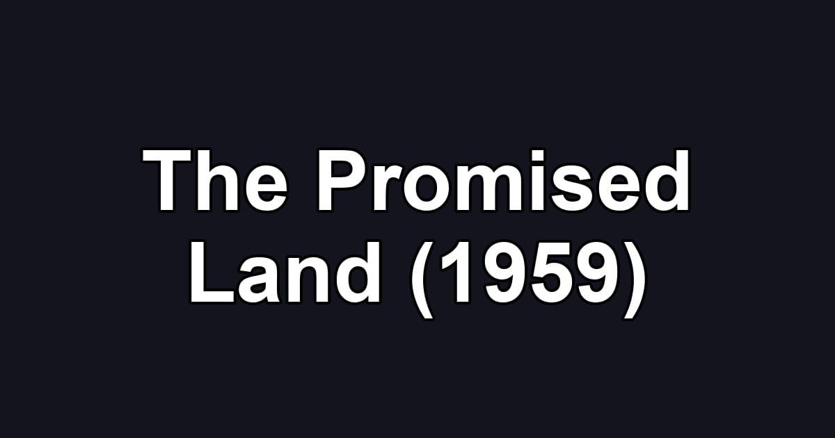 The Promised Land (1959)