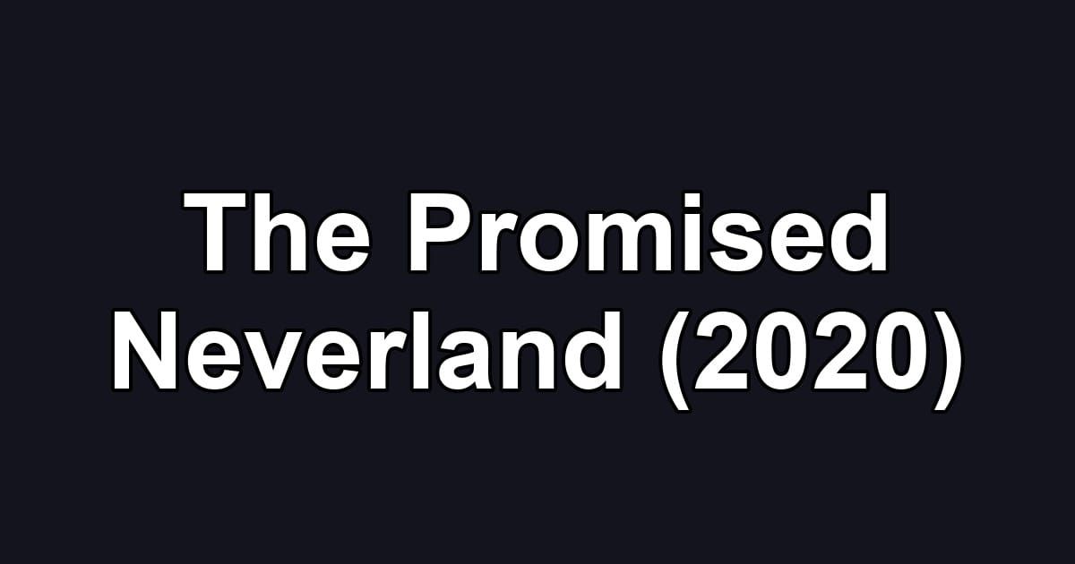 The Promised Neverland (2020)