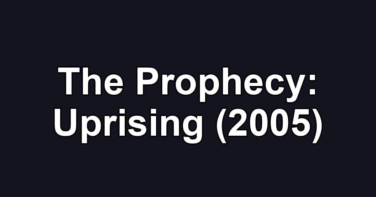The Prophecy: Uprising (2005)