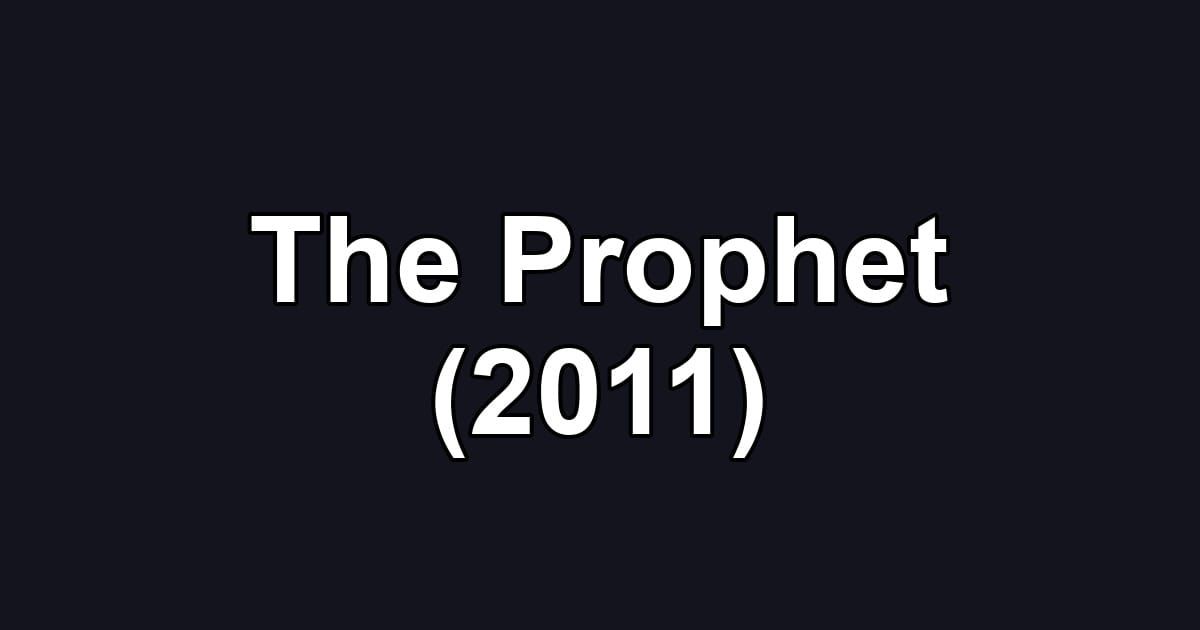 The Prophet (2011)