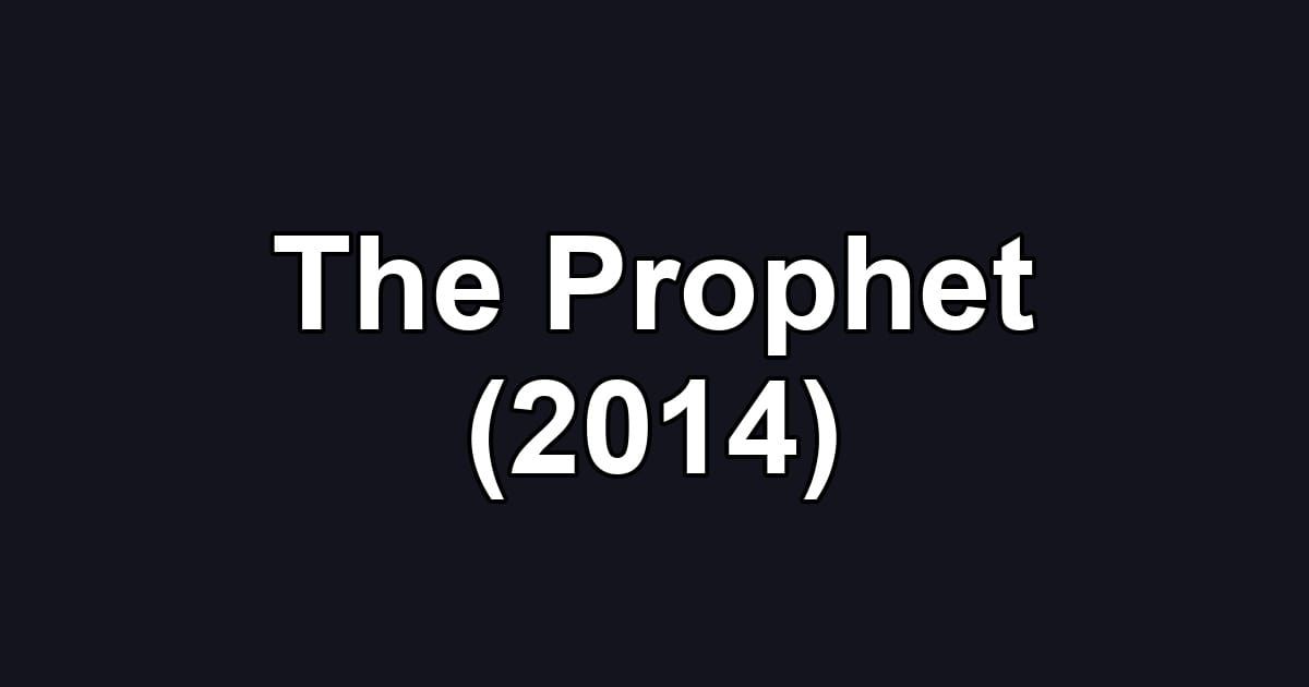 The Prophet (2014)