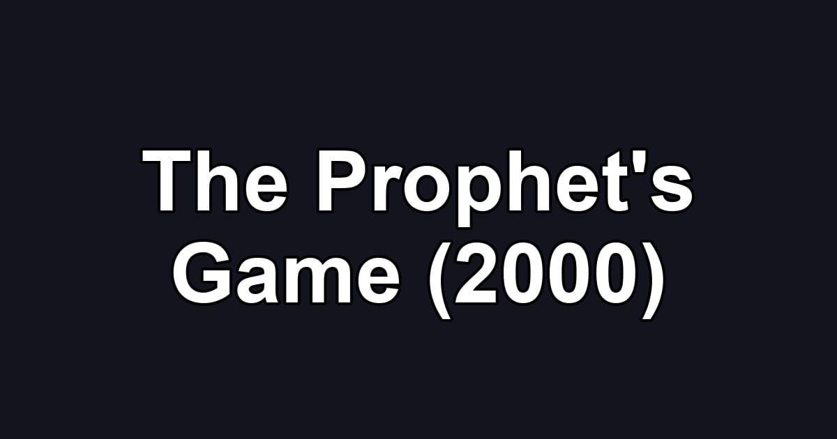 The Prophet's Game (2000)