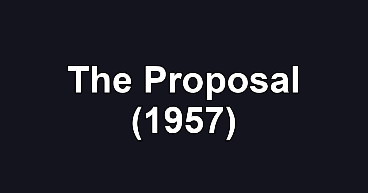 The Proposal (1957)
