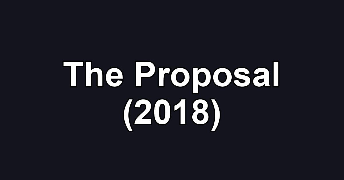 The Proposal (2018)