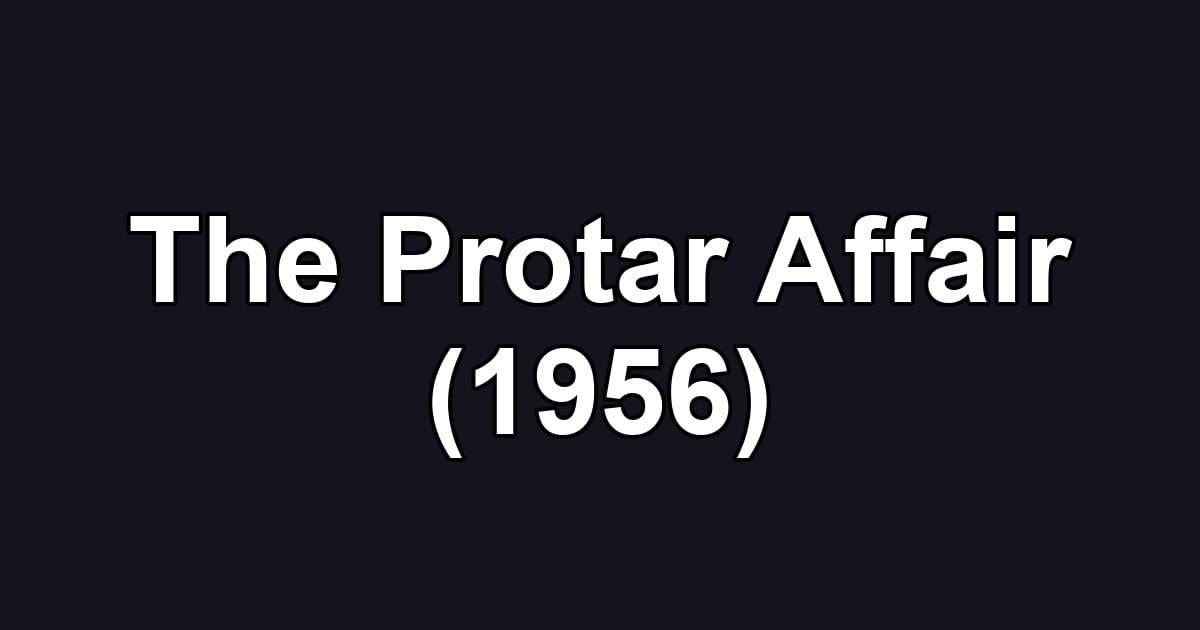 The Protar Affair (1956)