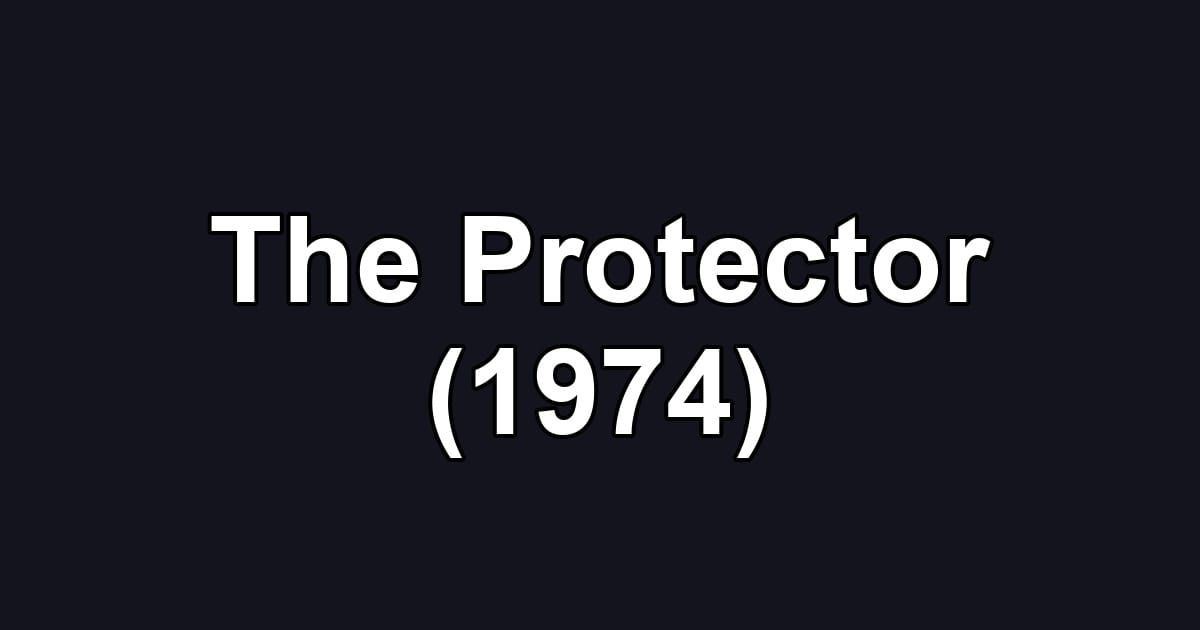 The Protector (1974)