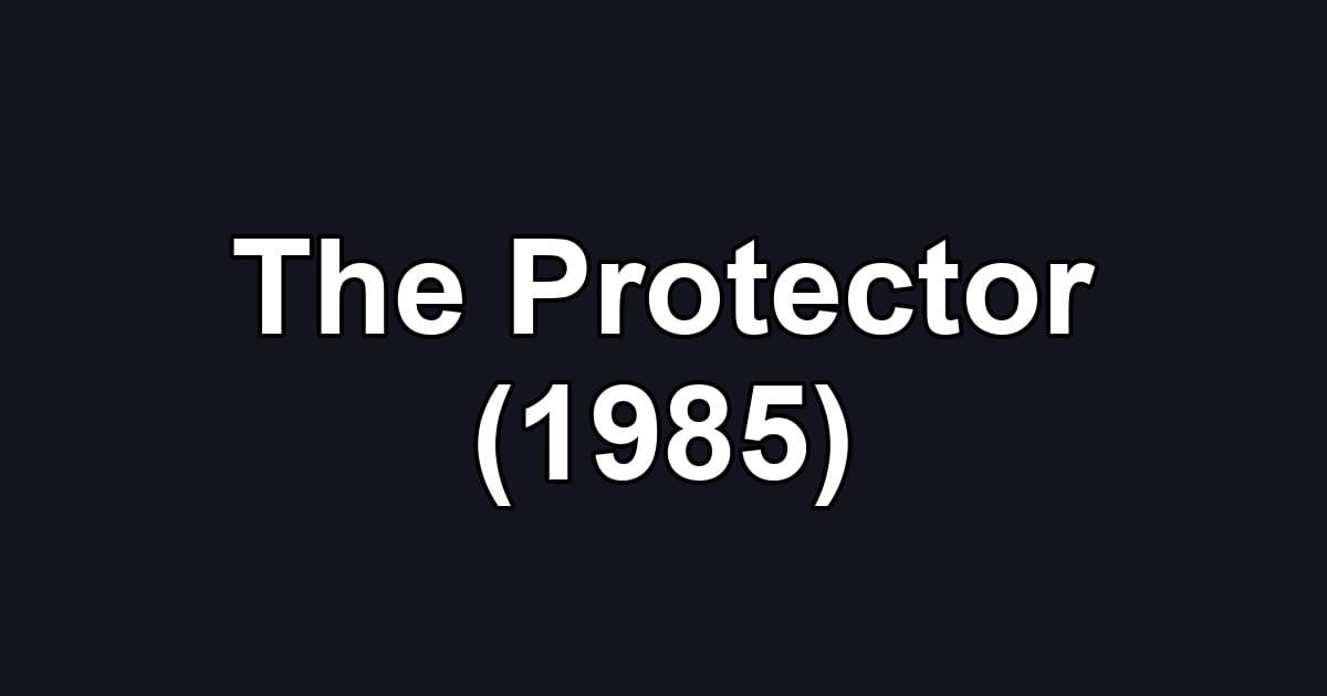 The Protector (1985)
