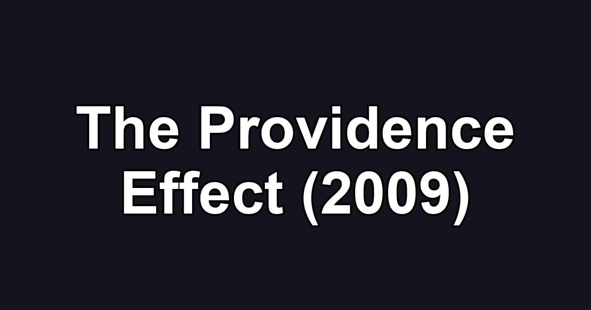 The Providence Effect (2009)