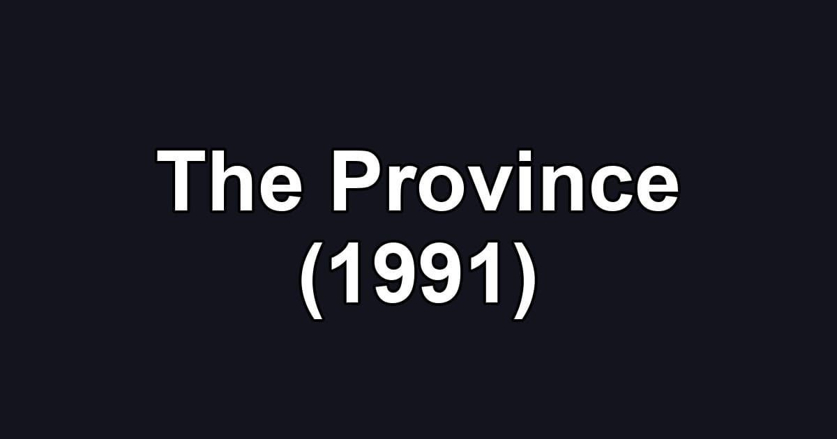 The Province (1991)