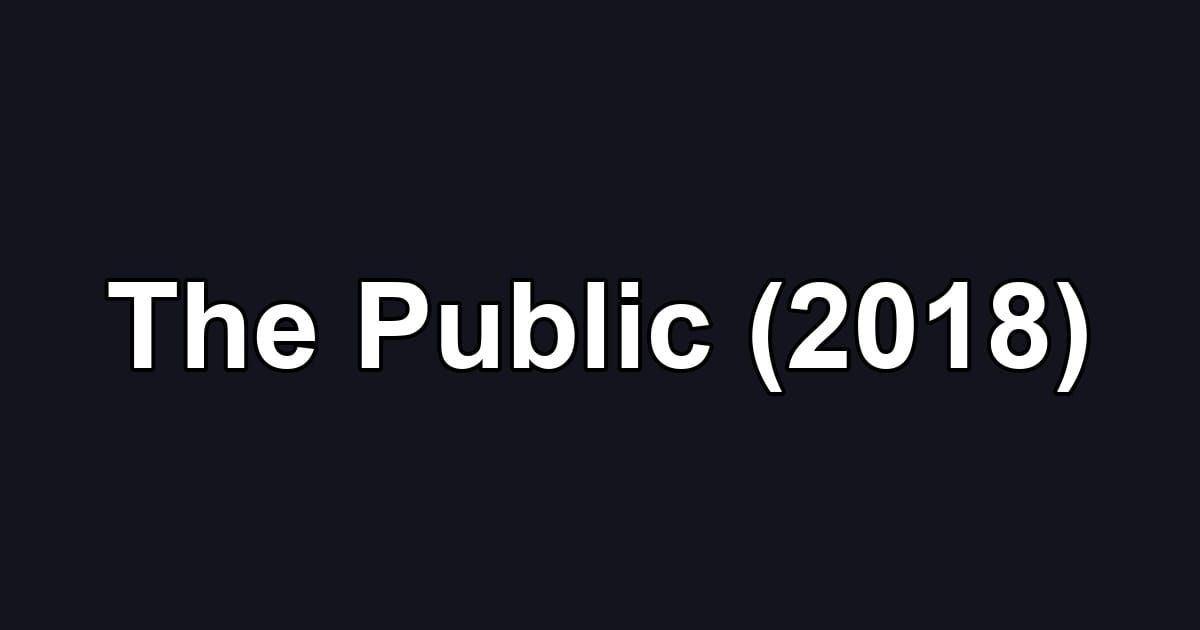 The Public (2018)