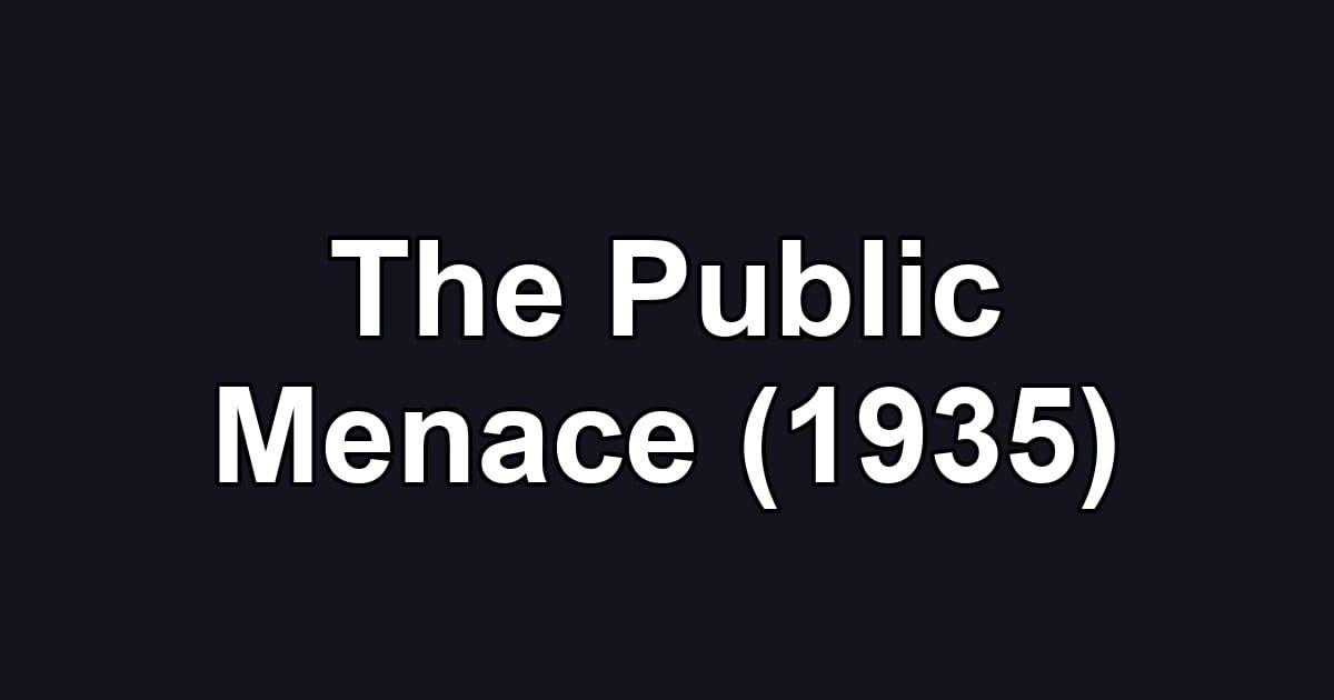 The Public Menace (1935)