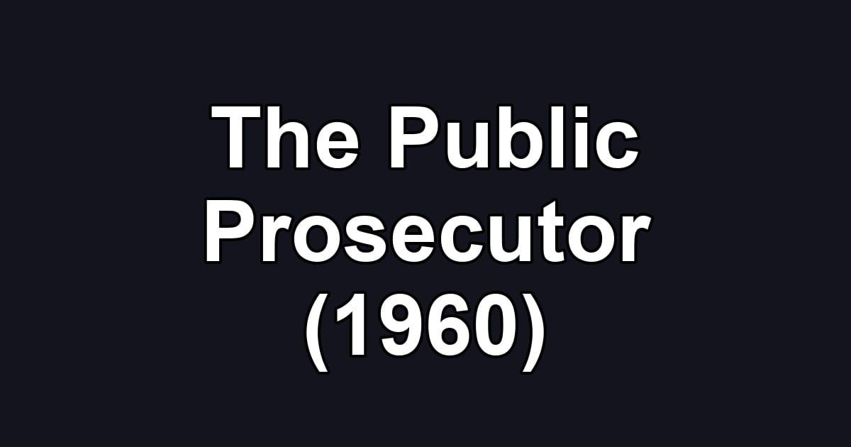 The Public Prosecutor (1960)