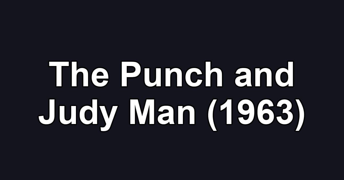 The Punch and Judy Man (1963)