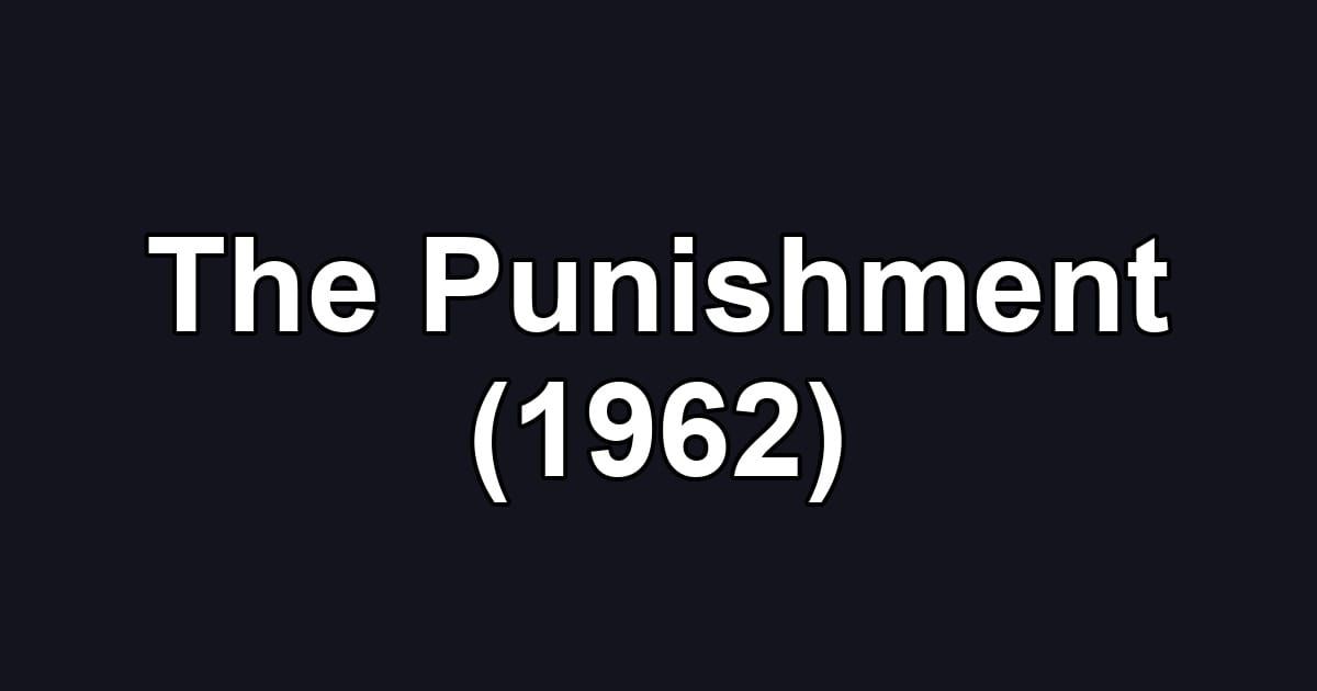The Punishment (1962)