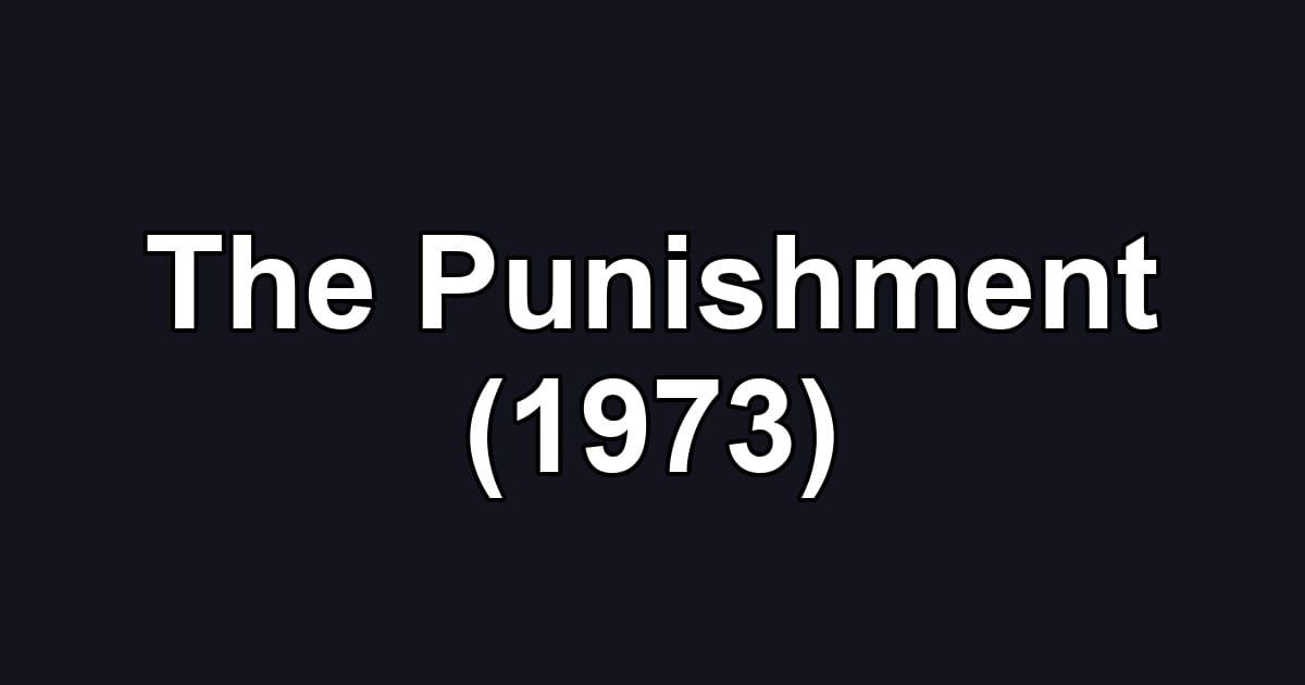 The Punishment (1973)