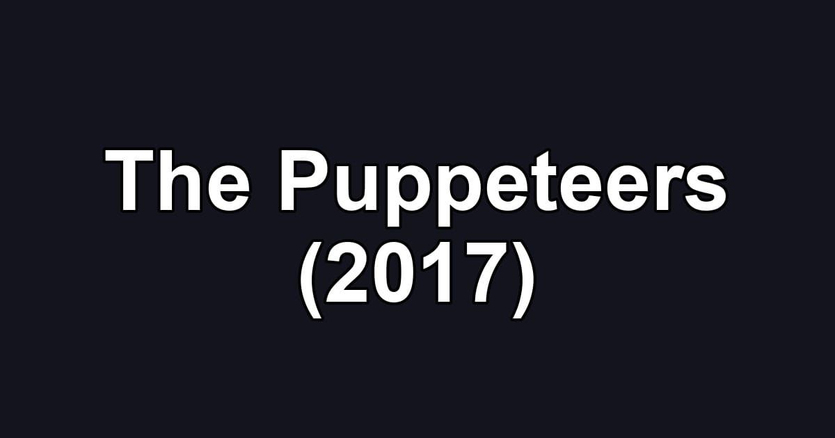 The Puppeteers (2017)