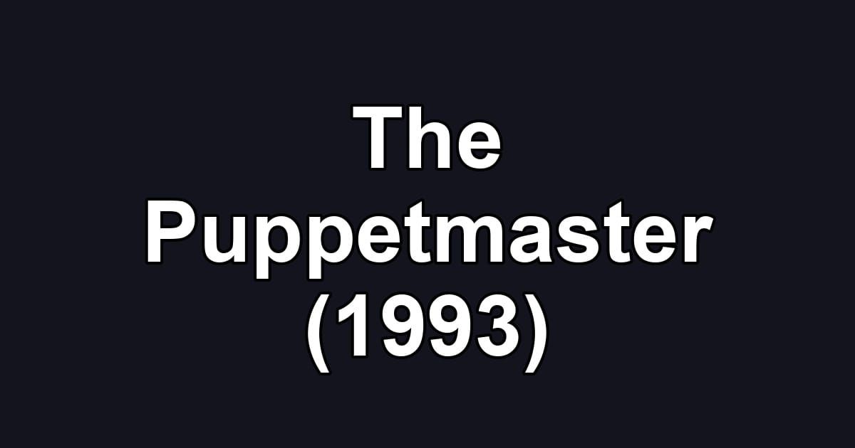 The Puppetmaster (1993)