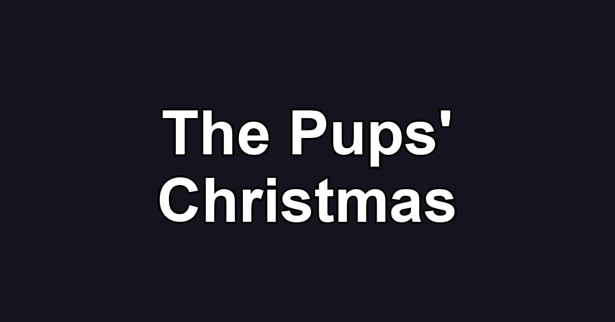 The Pups' Christmas