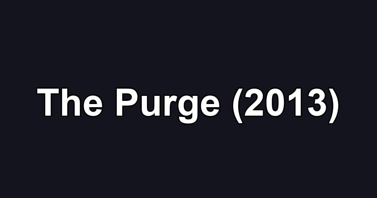 The Purge (2013)