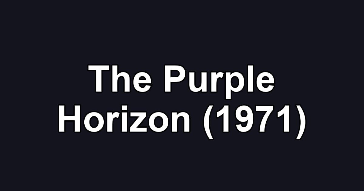 The Purple Horizon (1971)