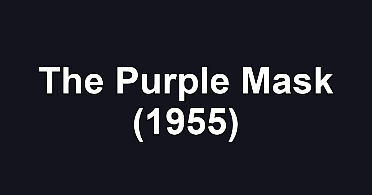 The Purple Mask (1955)