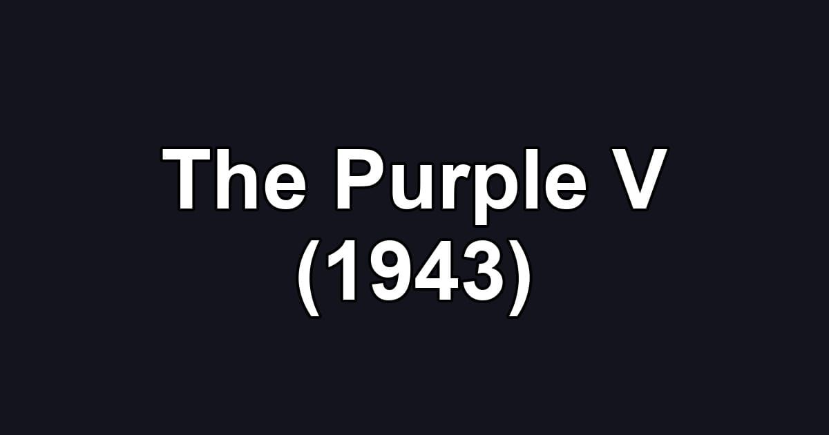 The Purple V (1943)