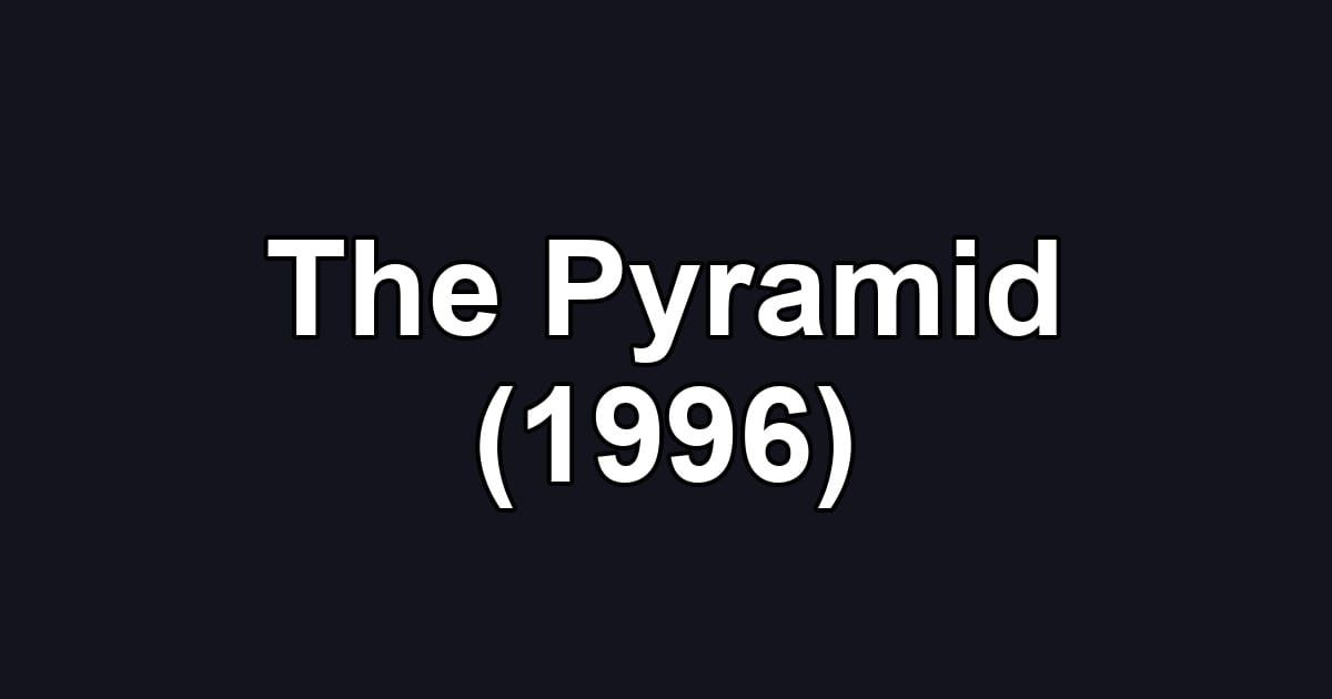 The Pyramid (1996)