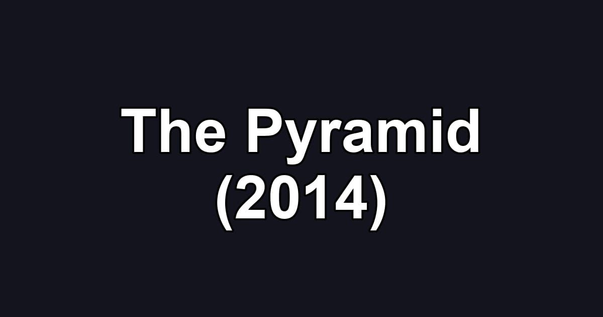 The Pyramid (2014)