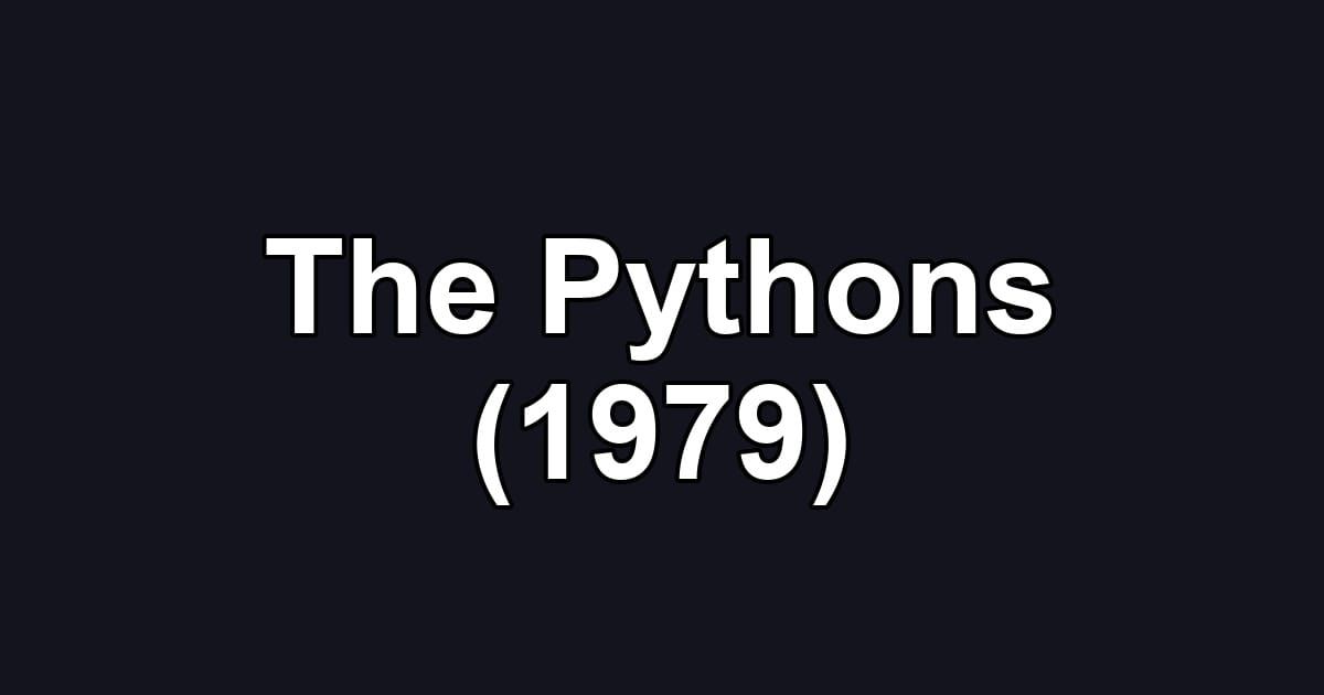 The Pythons (1979)