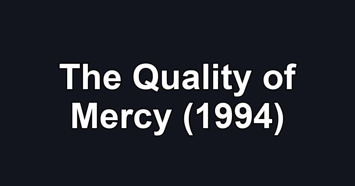 The Quality of Mercy (1994)