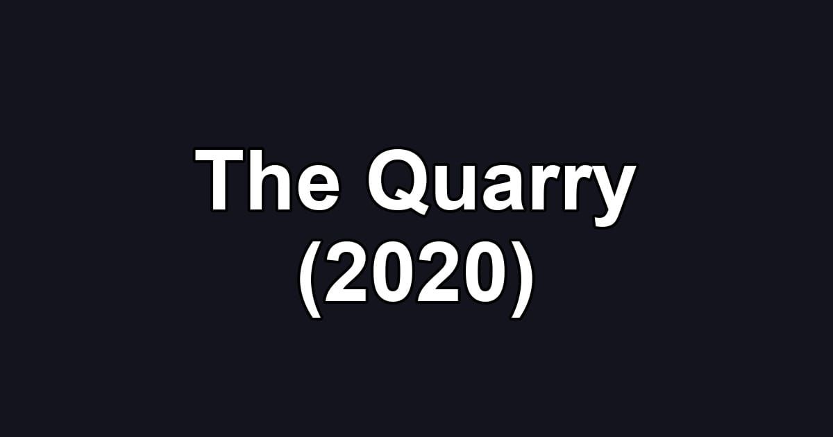The Quarry (2020)