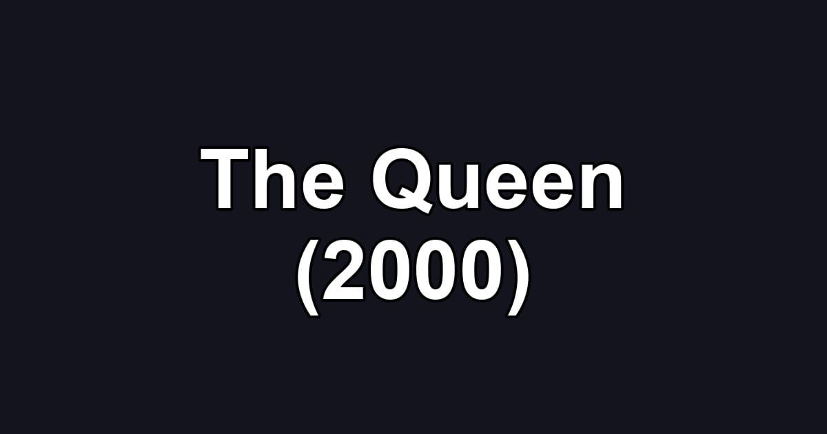 The Queen (2000)