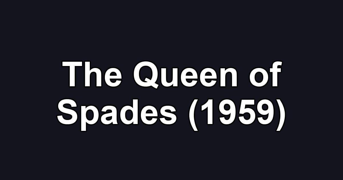 The Queen of Spades (1959)