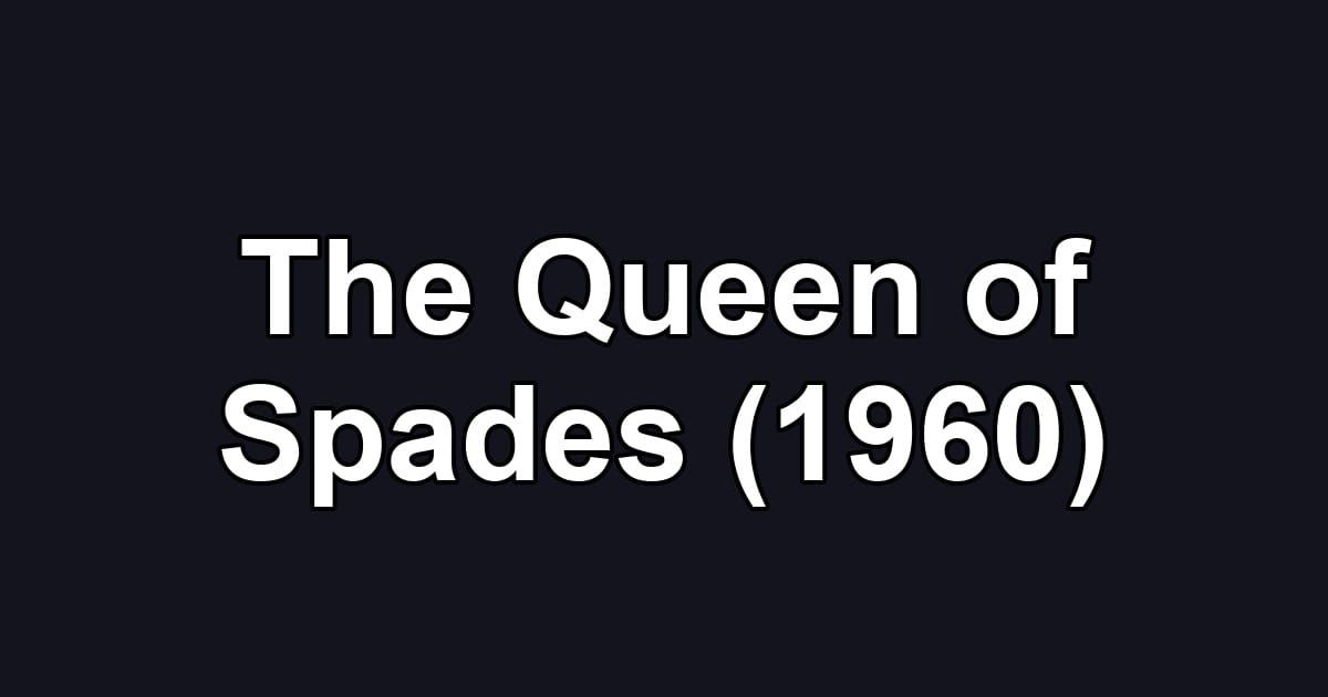The Queen of Spades (1960)