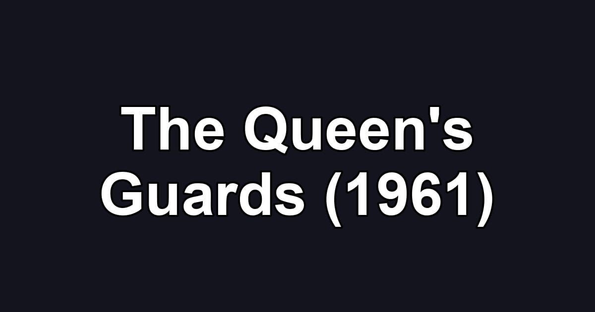 The Queen's Guards (1961)