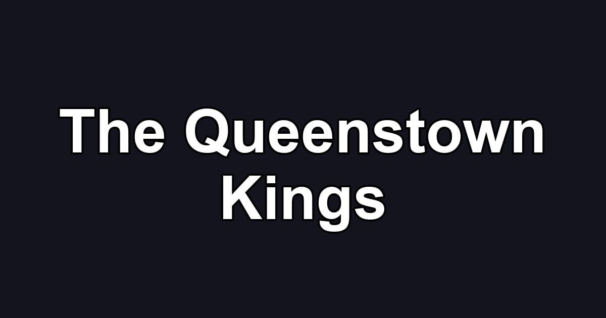 The Queenstown Kings