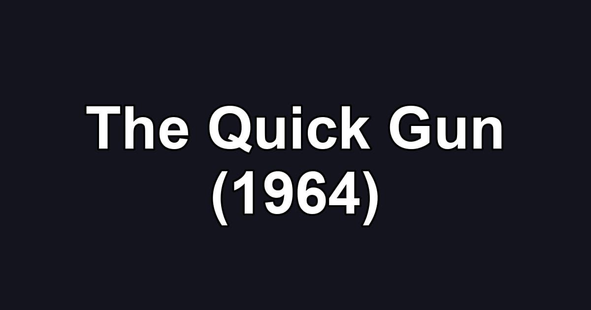 The Quick Gun (1964)