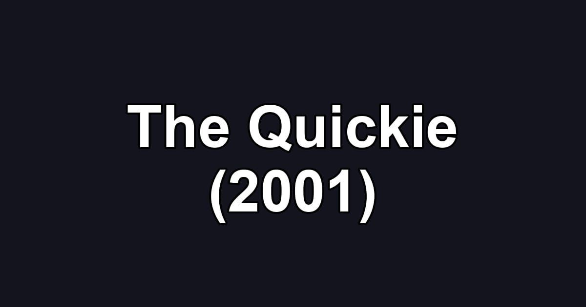 The Quickie (2001)