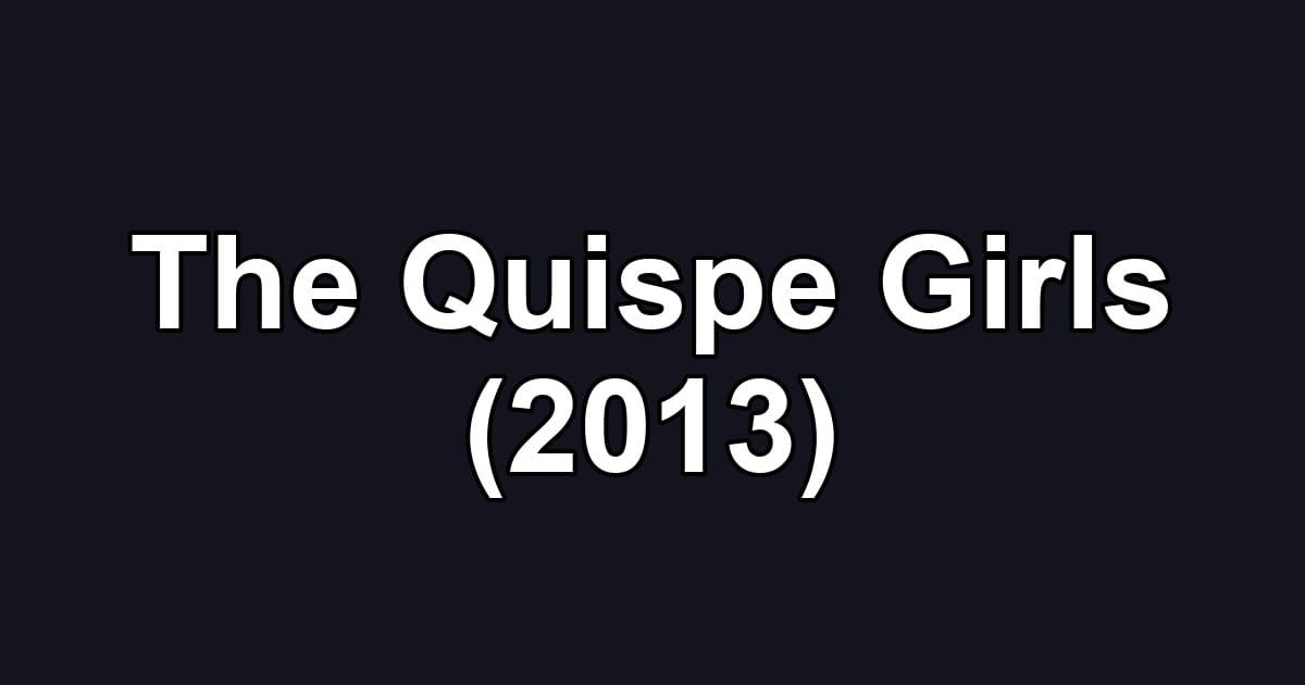 The Quispe Girls (2013)