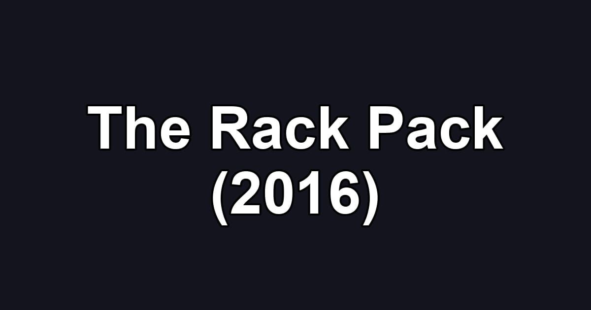 The Rack Pack (2016)