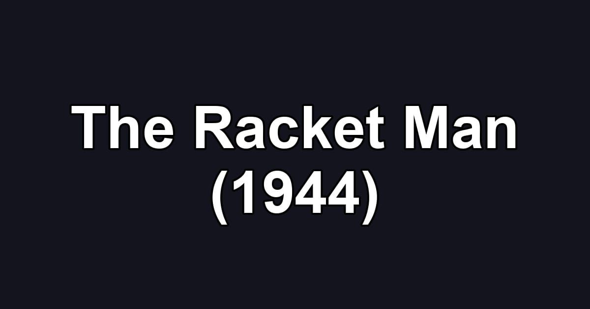The Racket Man (1944)