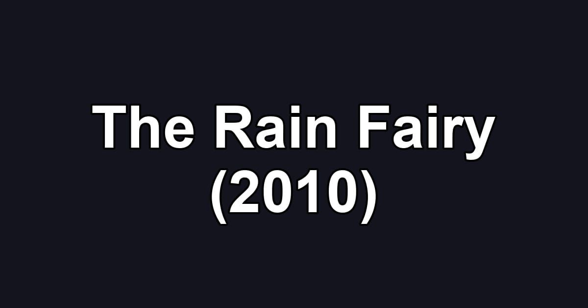 The Rain Fairy (2010)